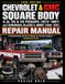 Chevrolet & GMC Square Body Pickups, Suburban, Blazer & Jimmy Repair Manual