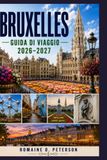 Bruxelles 2026-2027 Travel Guide