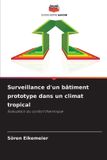 Surveillance Editions Notre Savoir Surveillance d'un bâtiment prototype dans un climat tropical: Évaluation du confort thermique