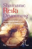 Shamanic Findhorn Press Shamanic Reiki Drumming
