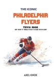 Philadelphia The Iconic Sports Trivia Collection - Philadelphia Flyers