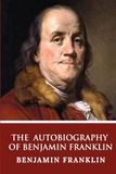 The Benjamin Franklin The Autobiography of Benjamin Franklin