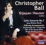Christopher Ball: Cello Concerto / Music for Cello