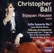 Christopher Ball: Cello Concerto / Music for Cello