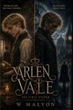 Arlen Vale: The First Keeper: A Skeleton Vault Origins Novel