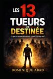 LES 13 TUEURS DE DESTINÉE: Ce que les hommes découvrent… quand il est trop tard