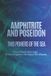 Amphitrite Libri GmbH Amphitrite and Poseidon: Two Powers of the Sea, One Divine Marriage, and a Kingdom Beneath the Waves