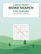 Large Print Word Search for Seniors: Calming Nature Edition – 50 Relaxing Puzzles with Complete Solutions