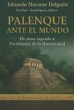 Palenque Independently Published Palenque Ante El Mundo