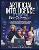 Artificial Intelligence in Practice: For Women