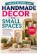 Handmade decor For Small Spaces: Beginner-Friendly DIY Projects