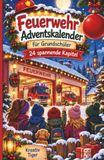 Feuerwehr Feuerwehr-Adventskalender für Grundschüler: 24 spannende Kapitel mit abwechslungsreichen Aufgaben und Wissen rund um die Feuerwehr