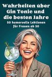 Wahrheiten FlipFlop Wahrheiten über Gin Tonic und die besten Jahre