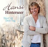 Sony Music Hansi Hinterseer HEUT' IST DEIN TAG