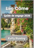 Lac Côme Guide de voyage 2026