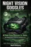 Night Vision Goggles User Guide: Mastering 4K Night Vision Binoculars for Adults With 5000mAh Battery, 3" HD Screen & 32GB Memory Card