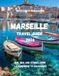 Marseille travel guide 2026