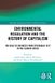 Environmental Routledge Environmental Regulation and the History of Capitalism: The Role of Business from Stockholm 1972 to the Climate Crisis