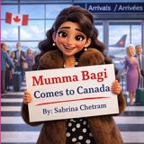 Mumma Bagi Comes To Canada