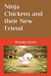 Ninja Chickens and their New Friend