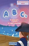 Glory Era Publishers Abc's of America for Kids- ABC's of America's Freedom