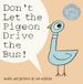 Don't Let the Pigeon Drive the Bus!