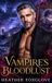 The Vampire's Bloodlust: Enemies-to-Lovers Paranormal Romance Mystery