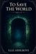 To Libri GmbH To Save the World Volume Bundles - To Save The World - Vol. 1-3 Paperback