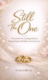 Still Libri GmbH Still the One, A Practical Love Coaching Guide to Staying Chosen, Cherished, and Connected