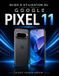 GUIDE Google Pixel 11: Guide d'Utilisation