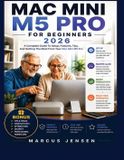 Mac Libri GmbH / Mac Mini M5 Pro for Beginners 2026 / 9798170774852