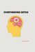 OVERTHINKING DETOX: 39 Stress-Relieving Activities & Creative Journals