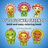 Cute Flower Friends: Bold and Easy Coloring Book