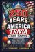 250 Years of America Trivia for Teens: 250 Fun and Challenging Questions About U.S. History, Presidents, States, Landmarks, Inventions, Sports, Music, Movies, and American Culture