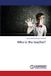 Who Lap Lambert Academic Publishing Who is the teacher? Paperback