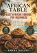 THE AFRICAN TABLE: EAST AFRICAN COOKING FOR BEGINNERS