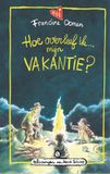 Hoe Bol Hoe overleef ik 2 - Hoe overleef ik mijn vakantie?