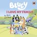 Bluey: J'aime ma famille livre cartonné