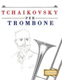 Tchaikovsky Bol Tchaikovsky per Trombone
