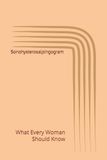 Sonohysterosalpingogram: What Every Woman Should Know