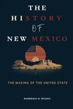 The History of New Mexico: The Making of the United States