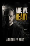 Are We Ready: Darkly Funny, Painfully True Stories from 30 Years in Video Production