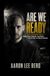 Are We Ready: Darkly Funny, Painfully True Stories from 30 Years in Video Production
