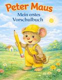 Peter Maus - Mein erstes Vorschulbuch