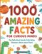 1000 Incredible Facts for Curious Minds Book 1