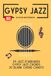 Gypsy Jazz Guitar Notebook: 39 jazz standards, gypsy jazz chords, 20 blank chord charts