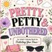 Pretty, Petty Unbothered