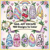 NAIL ART ESCAPE: 450 DESIGNS TO COLOR