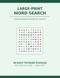 Large-Print Word Search for Seniors: 40 Relaxing Nature Puzzles with Solutions | Easy-to-Read Large Print Puzzle Book for Adults & Seniors