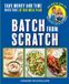 Batch Ebury Press Batch From Scratch: Save money and time with this as seen on screen 28-day meal plan Paperback